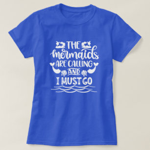 Mermaid Beach Die Meerjungfrauen rufen T-Shirt