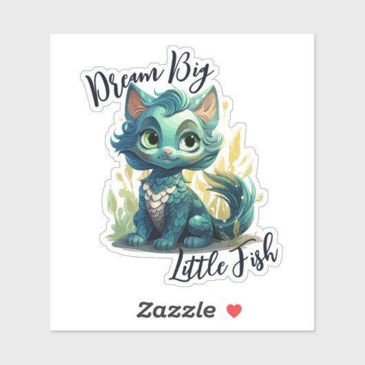 Mermaid Cat Sticker - "Dream Big Little Fish" (Blatt)