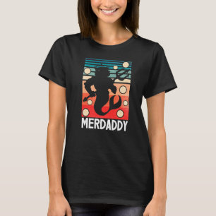 Mermaid Daddy Merman Schwimmer Schwimmer Vater's D T-Shirt