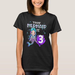 Mermaid Girls 3. Geburtstag Diese Meerjungfrau ist T-Shirt