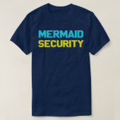 Mermaid Halloween Kostümdesign Mermaid Security T-Shirt (Design vorne)