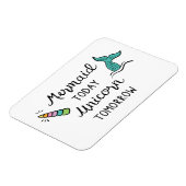 Mermaid heute Unicorn Tomorrow Magnet (Linke Seite)