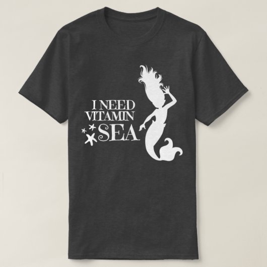 Mermaid I Need Vitamin Sea T-Shirt (Design vorne)