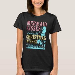 Mermaid Kisses und Weihnachtswünsche T-Shirt