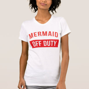 Mermaid Off Duty T - Shirt Tumblr