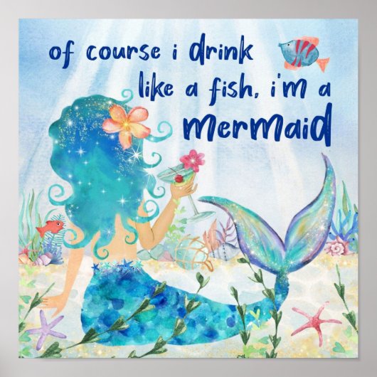 Mermaid Sea | Trinken wie ein Fischplakat Poster (Vorne)
