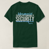 Mermaid Security Funny Mermaid Lover T-Shirt (Design vorne)