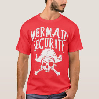 Mermaid Security Pirate Matching Family Party Vate T-Shirt