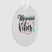 Mermaid Vibes Ornament (Vorderseite)