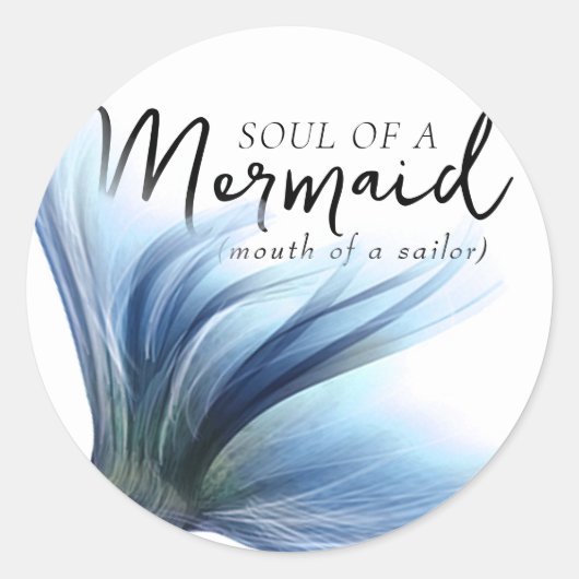 #MermaidLife Sailor Mouth Mermaid Soul | SCHWANZ Runder Aufkleber (Vorderseite)