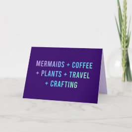"Mermaids and Coffee and Pflanze" Karte