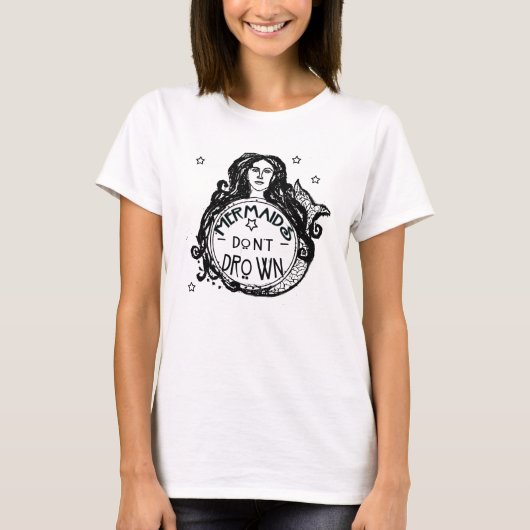 Mermaid's Don't Drown-T - Shirt (Vorderseite)
