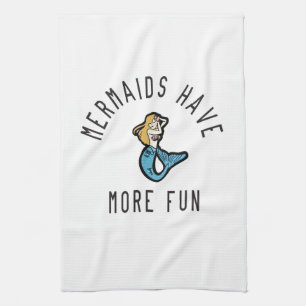 Mermaids haben mehr Spaß Geschirrtuch