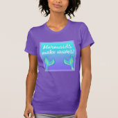 Mermaids Make Waves T - Shirt (Vorderseite)