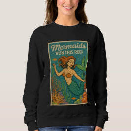 Mermaids Run This Reef Retro Coral Ocean Sea Life Sweatshirt