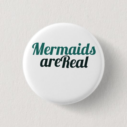 Mermaids sind echt button (Vorderseite)