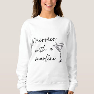 Merrier mit einem Martini-Sweatshirt Sweatshirt