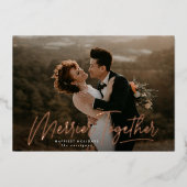 Merrier Together Calligraphy Foto Folien Feiertagskarte (Vorderseite)