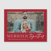 Merrier Together Script Foto Frohe Weihnachtskarte Magnetkarte (Vorderseite)