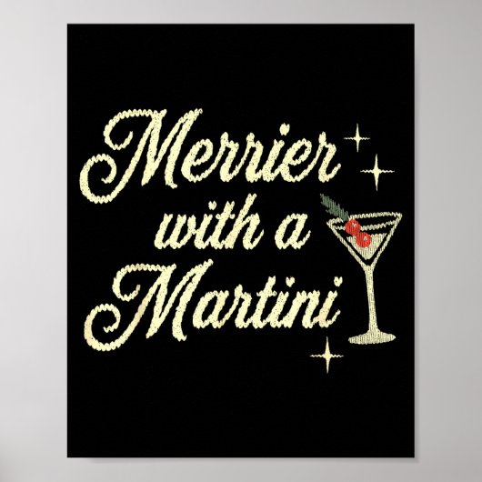 Merrier With A Martini Making Srits Bright Ugly Ch Poster (Vorne)
