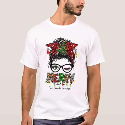 Merry 3Rd Grade Teacher Messy Bun Frohe Weihnachte T-Shirt (Vorderseite)