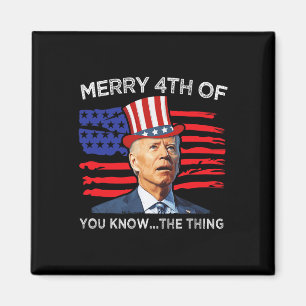 Merry 4. Sie kennen die Sache Joe Biden 4. Magnet