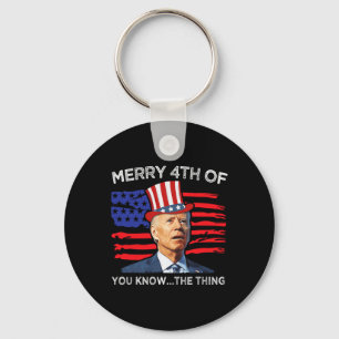 Merry 4. Sie kennen die Sache Joe Biden 4. Schlüsselanhänger