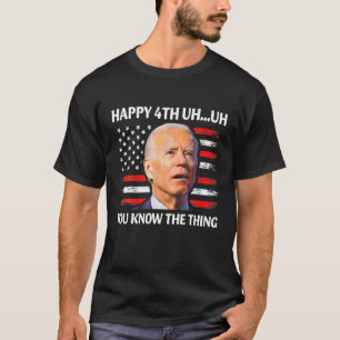 Merry 4th of ah Oh, Sie wissen, das Ding Anti-Bide T-Shirt
