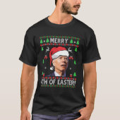 Merry 4th Of Easter Funny Joe Biden Christmas Ugly T-Shirt (Vorderseite)