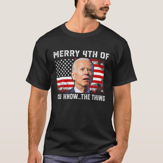 Merry 4th von Ihnen wissen ...das Ding Biden 4th o T-Shirt (Vorderseite)