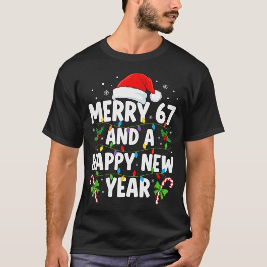 Merry 67 And A Happy New Year Six Seven Christmas T-Shirt (Vorderseite)