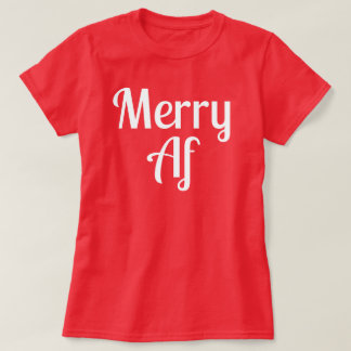 Merry Af Red Minimalist Christmas Funny Quote T-Shirt