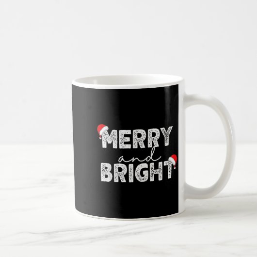 Merry &amp; Bright And I'm Trying To Feel Merry &a Kaffeetasse (Rechts)