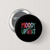 Merry & Bright Moody & Uptight Matching Co Button (Vorne & Hinten)