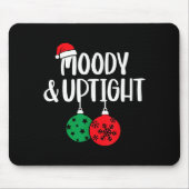 Merry & Bright Moody & Uptight Matching Co Mousepad (Vorne)