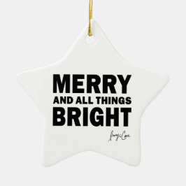 Merry and All Things Bright Christmas | Star Keramik Ornament