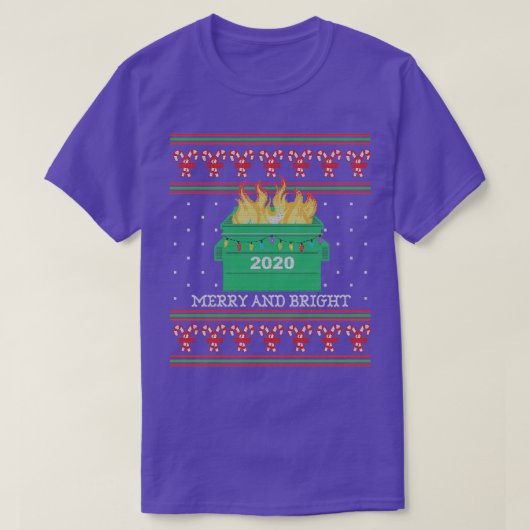 Merry and Bright 2020 Dumpster Fire Ugly Weihnacht T-Shirt (Design vorne)