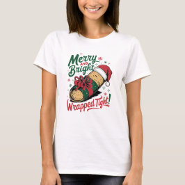 Merry and Bright: Ein festliches Weihnachtsburrito T-Shirt