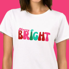 Merry and Bright - Maximalist T-Shirt