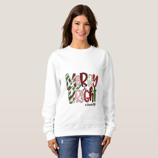 Merry and Bright #SantaLife Sweatshirt (Vorne ganz)