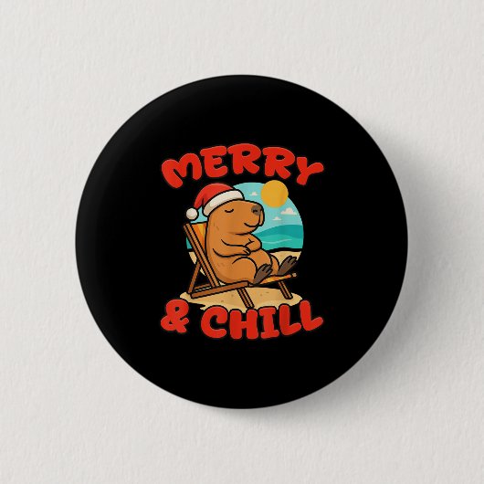 Merry And Chill Capybara _ Funny Cute Capybara San Button (Vorderseite)