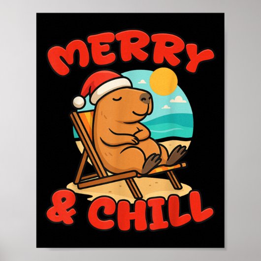Merry And Chill Capybara _ Funny Cute Capybara San Poster (Vorne)