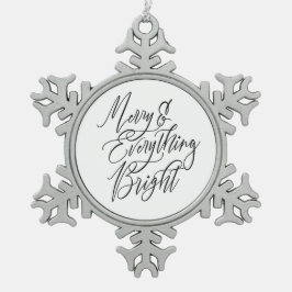 Merry and Everything Bright Black and White Schneeflocken Zinn-Ornament