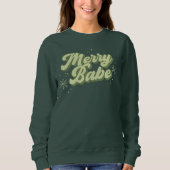 Merry Babe trendy Green Schriftart mit Schneeflock Sweatshirt (Vorderseite)