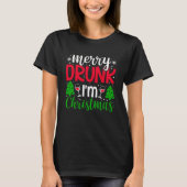 MERRY BETRUNKEN ICH BIN CHRISTMAS FUNNY T-Shirt (Vorderseite)