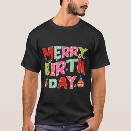 Merry Birthday Merry Christmas Birthday Party T-Shirt (Vorderseite)