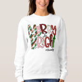Merry Bright Christmas Life Sweatshirt (Vorderseite)