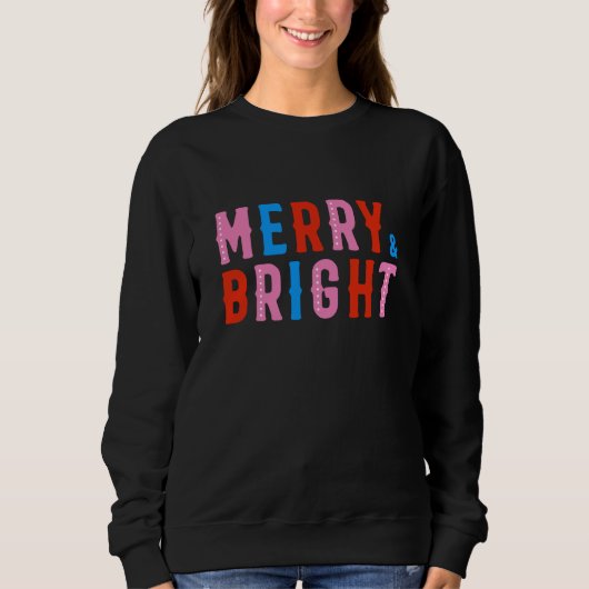 Merry & Bright, Frohe Weihnachten Sweatshirt (Vorderseite)