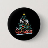 Merry Calculations Funny Math Teacher Christmas  Button (Vorderseite)