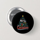 Merry Calculations Funny Math Teacher Christmas  Button (Vorne & Hinten)